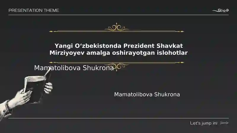 Yangi Oʻzbekistonda Prezident Shavkat Mirziyoyev amalga oshirayotgan islohotlar