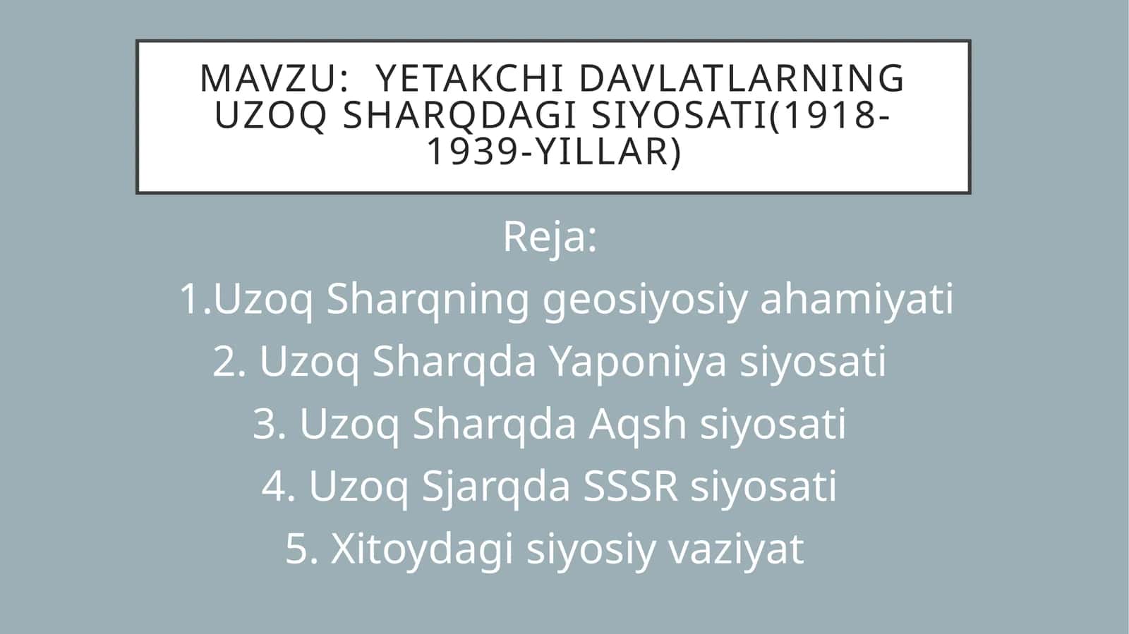 Yetakchi Davlatlarning uzoq sharqdagi siyosati(1918-1939-yillar) 1