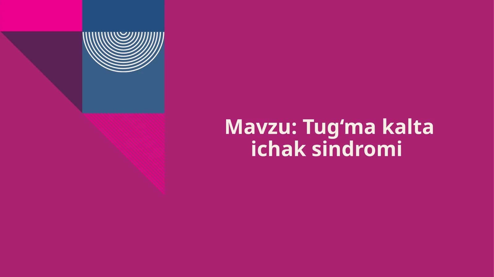 Tug‘ma kalta ichak sindromi 1