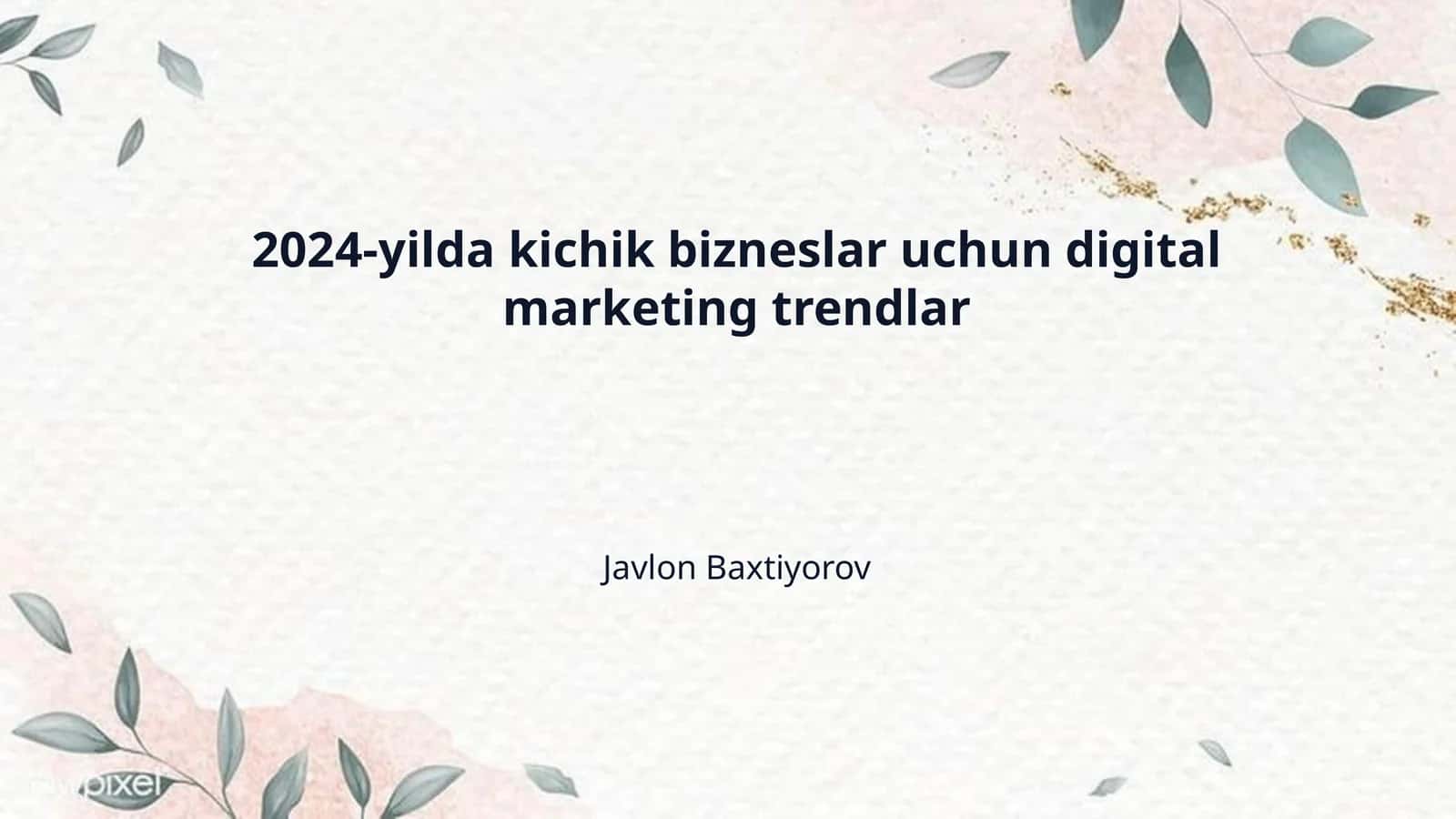 2024-yilda kichik bizneslar uchun digital marketing trendlar 1