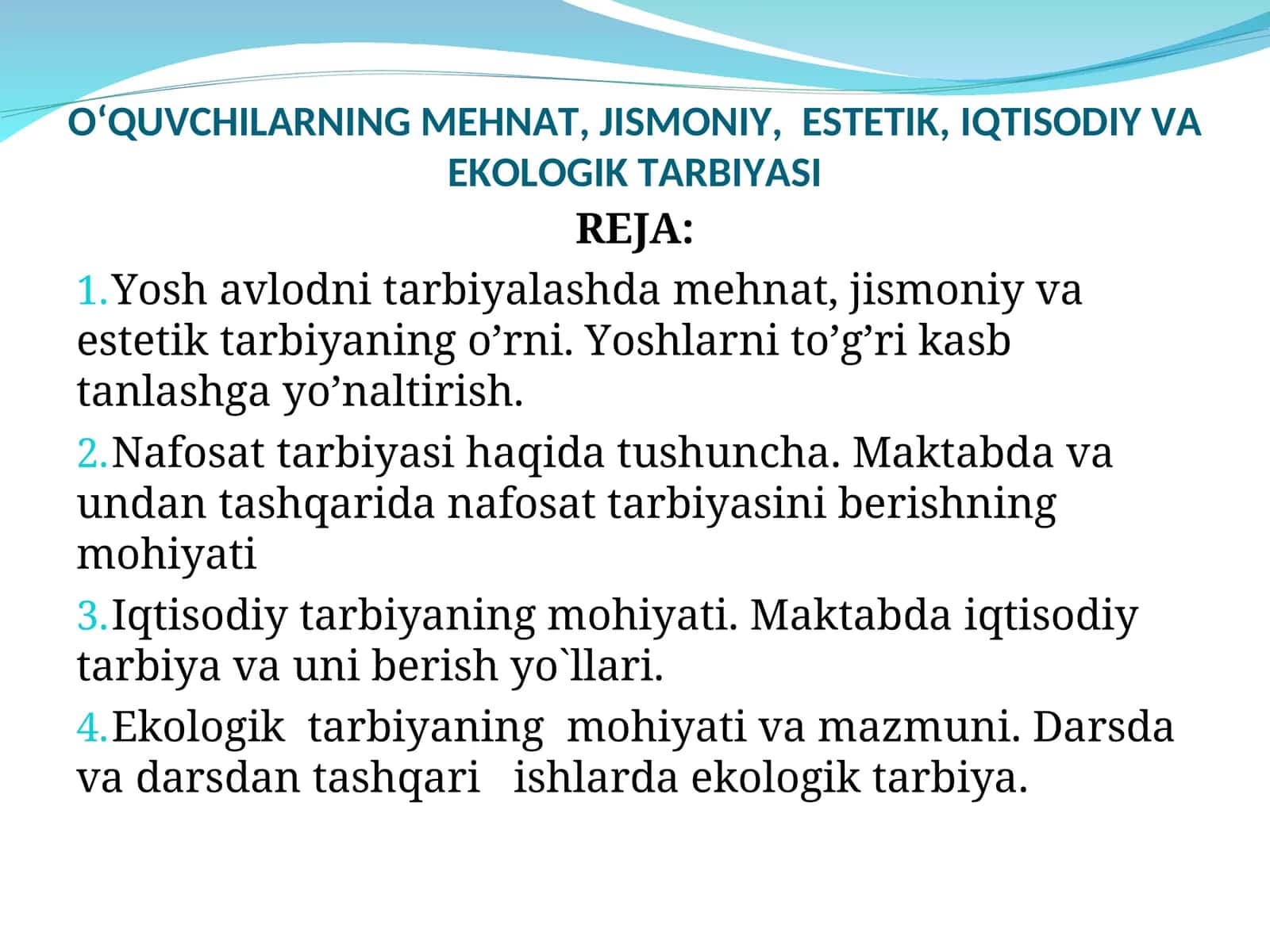 O‘QUVCHILARNING MEHNAT, JISMONIY, ESTETIK,IQTISODIY VA EKOLOGIK TARBIYASI 1