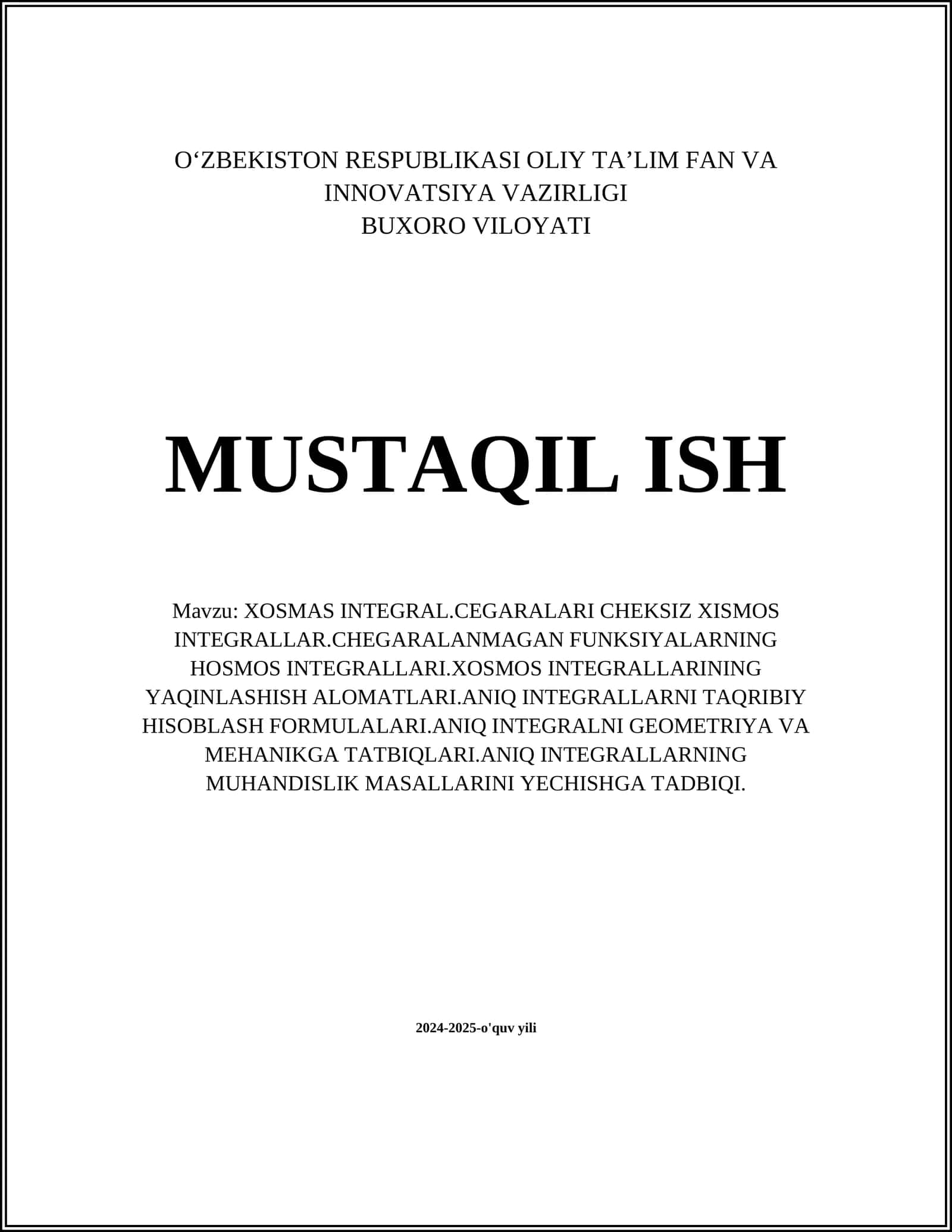 XOSMAS INTEGRAL.CEGARALARI CHEKSIZ XISMOS INTEGRALLAR.CHEGARALANMAGAN FUNKSIYALARNING HOSMOS INTEGRALLARI.XOSMOS INTEGRALLARINING YAQINLASHISH ALOMATLARI.ANIQ INTEGRALLARNI TAQRIBIY HISOBLASH FORMULALARI.ANIQ INTEGRALNI GEOMETRIYA VA MEHANIKGA TATBIQLARI.ANIQ INTEGRALLARNING MUHANDISLIK MASALLARINI YECHISHGA TADBIQI 1