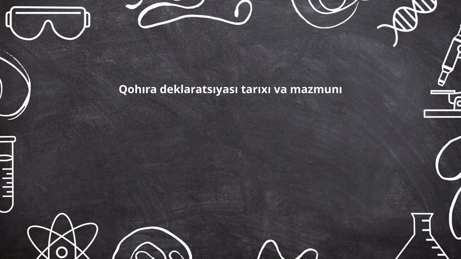 Qohıra deklaratsıyası tarıxı va mazmunı 1