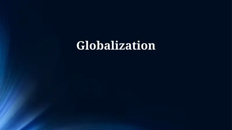 Defining Globalization: Past, Present, and Future 1