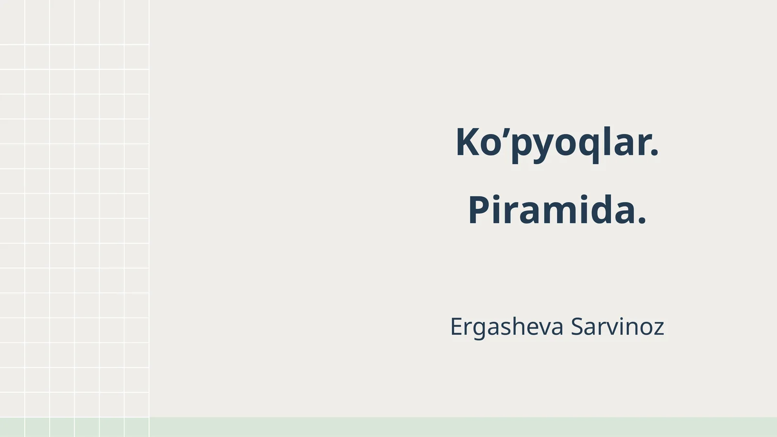 Ko’pyoqlar. Piramida 1