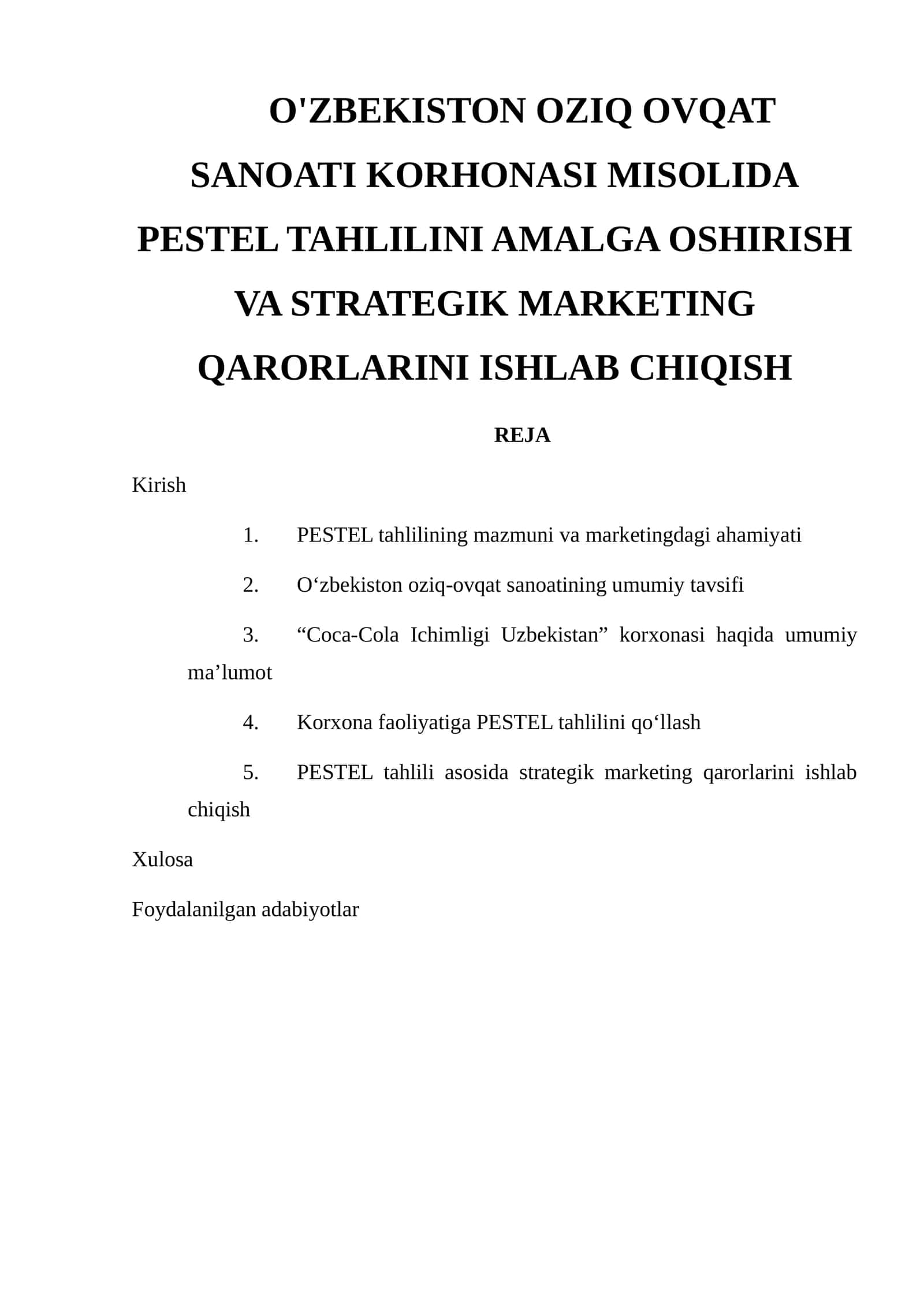 O'ZBEKISTON OZIQ OVQAT SANOATI KORHONASI MISOLIDA PESTEL TAHLILINI AMALGA OSHIRISH VA STRATEGIK MARKETING QARORLARINI ISHLAB CHIQISH 1