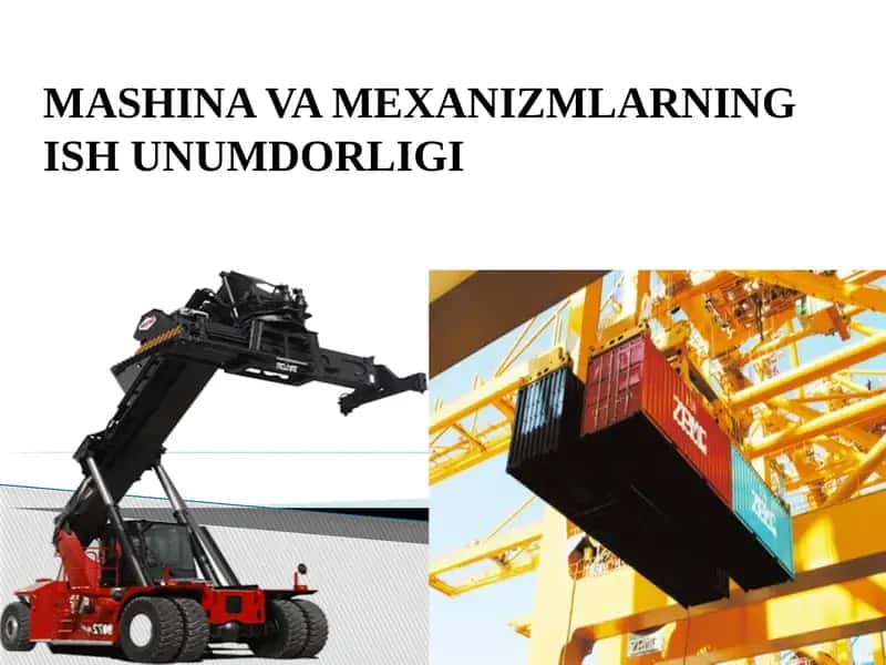 MASHINA VA MEXANIZMLARNING ISH UNUMDORLIGI 1
