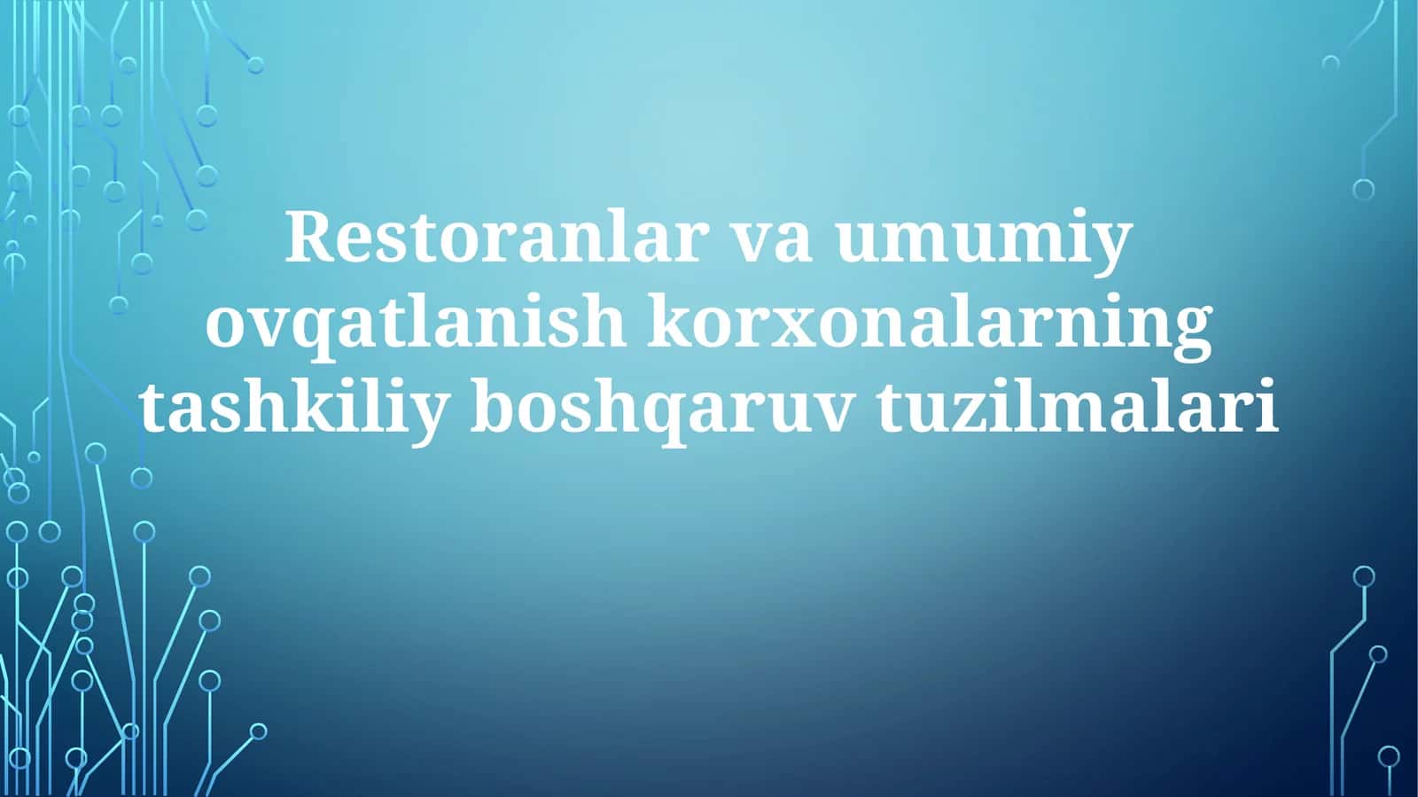 Restoranlar va umumiy ovqatlanish korxonalarning tashkiliy tuzilmalari 1