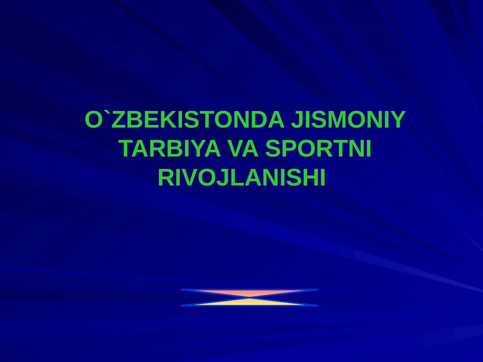 O`ZBEKISTONDA JISMONIY TARBIYA VA SPORTNI RIVOJLANISHI 1