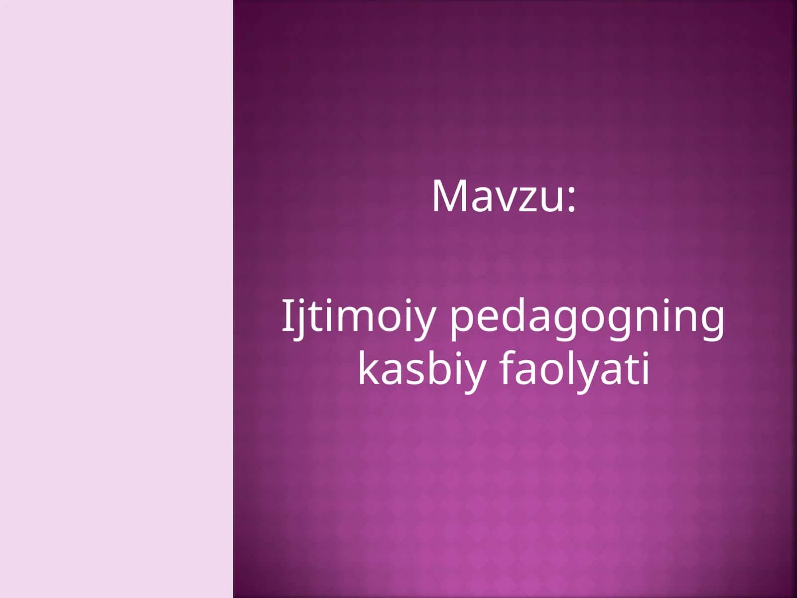 Ijtimoiy pedagogning kasbiy faolyati 1