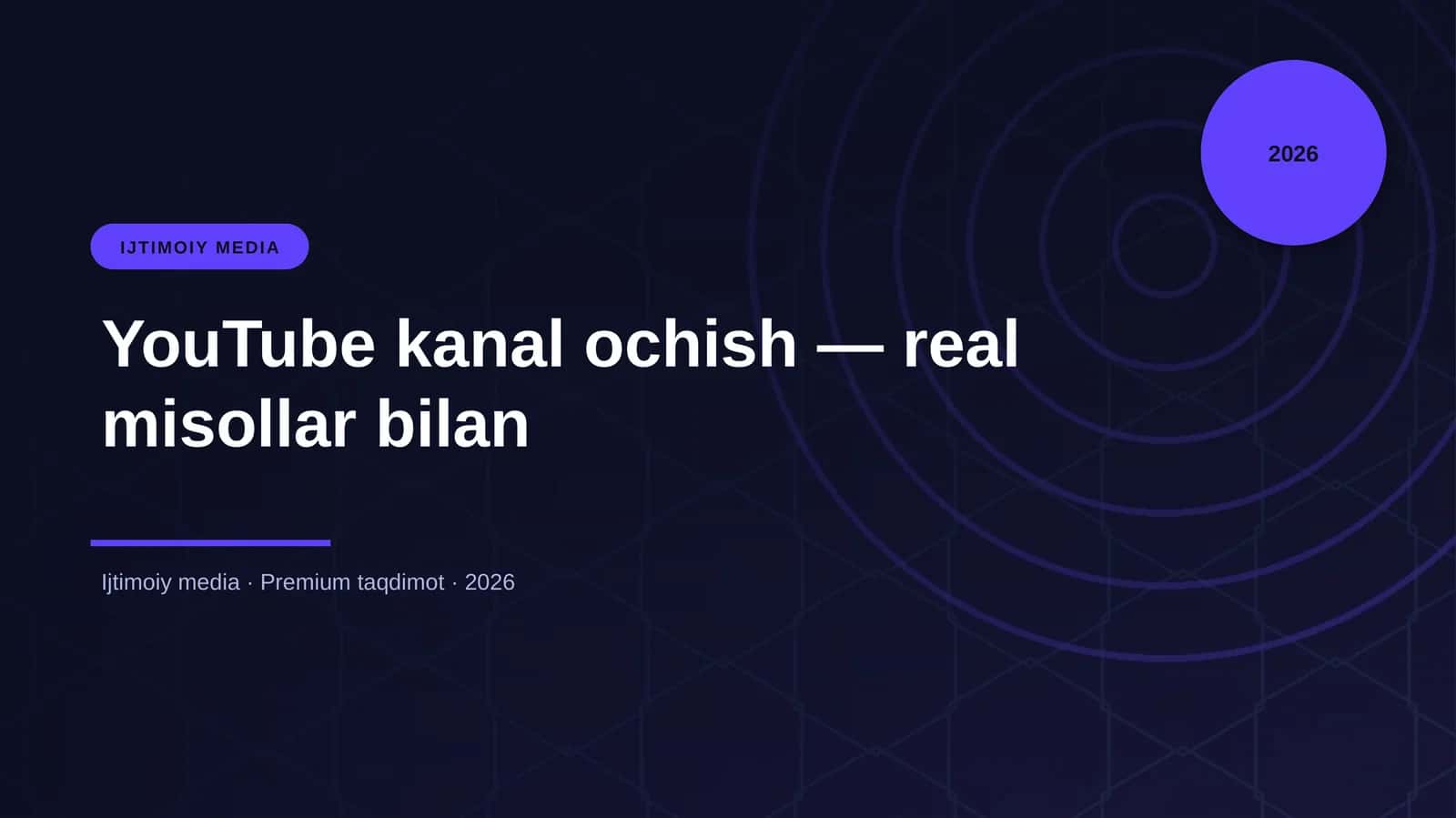 YouTube kanal ochish — real misollar bilan 1