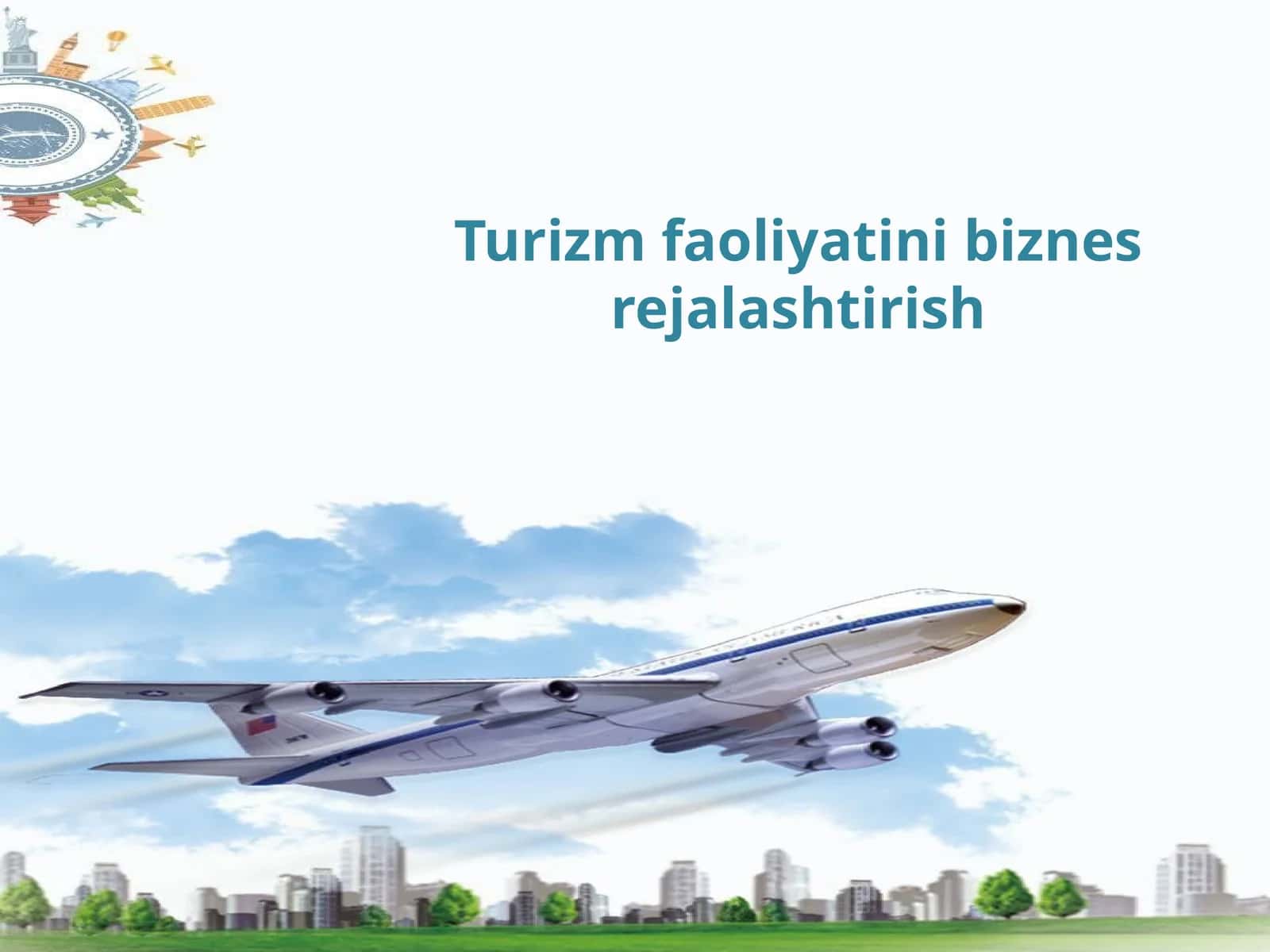 Turizm faoliyatini biznes rejallashitirish 1