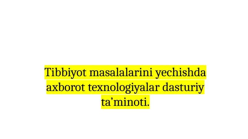 Tibbiyotmasalalariniyechishdaaxborottexnologiyalardasturiyta’minoti 1