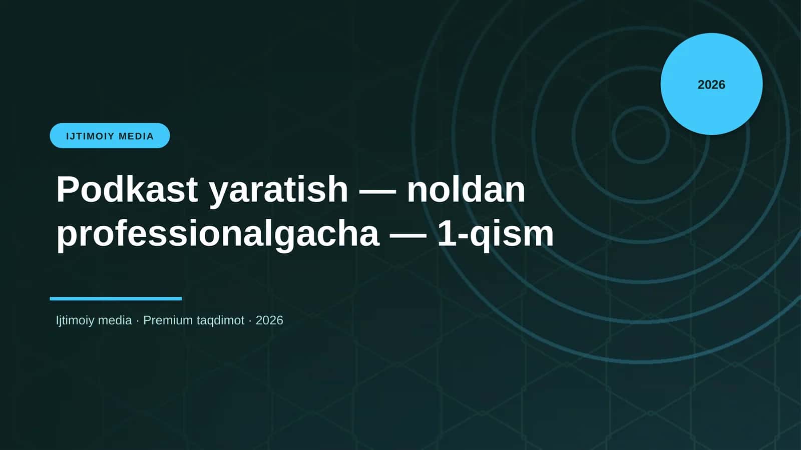 Podkast yaratish — noldan professionalgacha — 1-qism 1