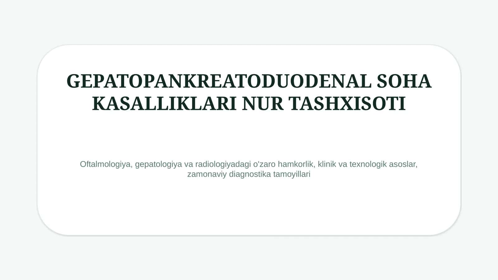 Gepatopankreatoduodenal soha kasalliklari nur tashxisoti 1