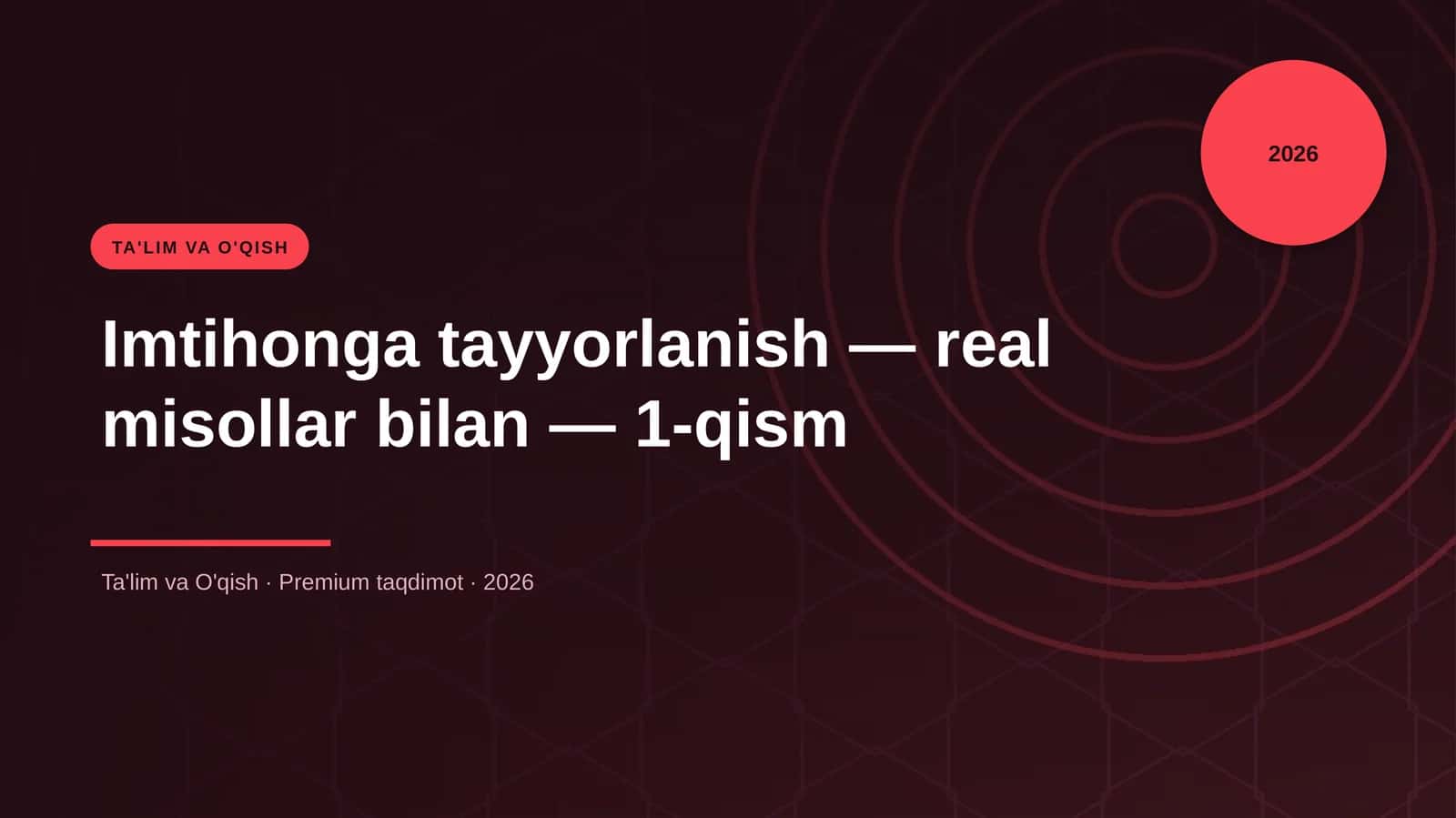 Imtihonga tayyorlanish — real misollar bilan — 1-qism 1