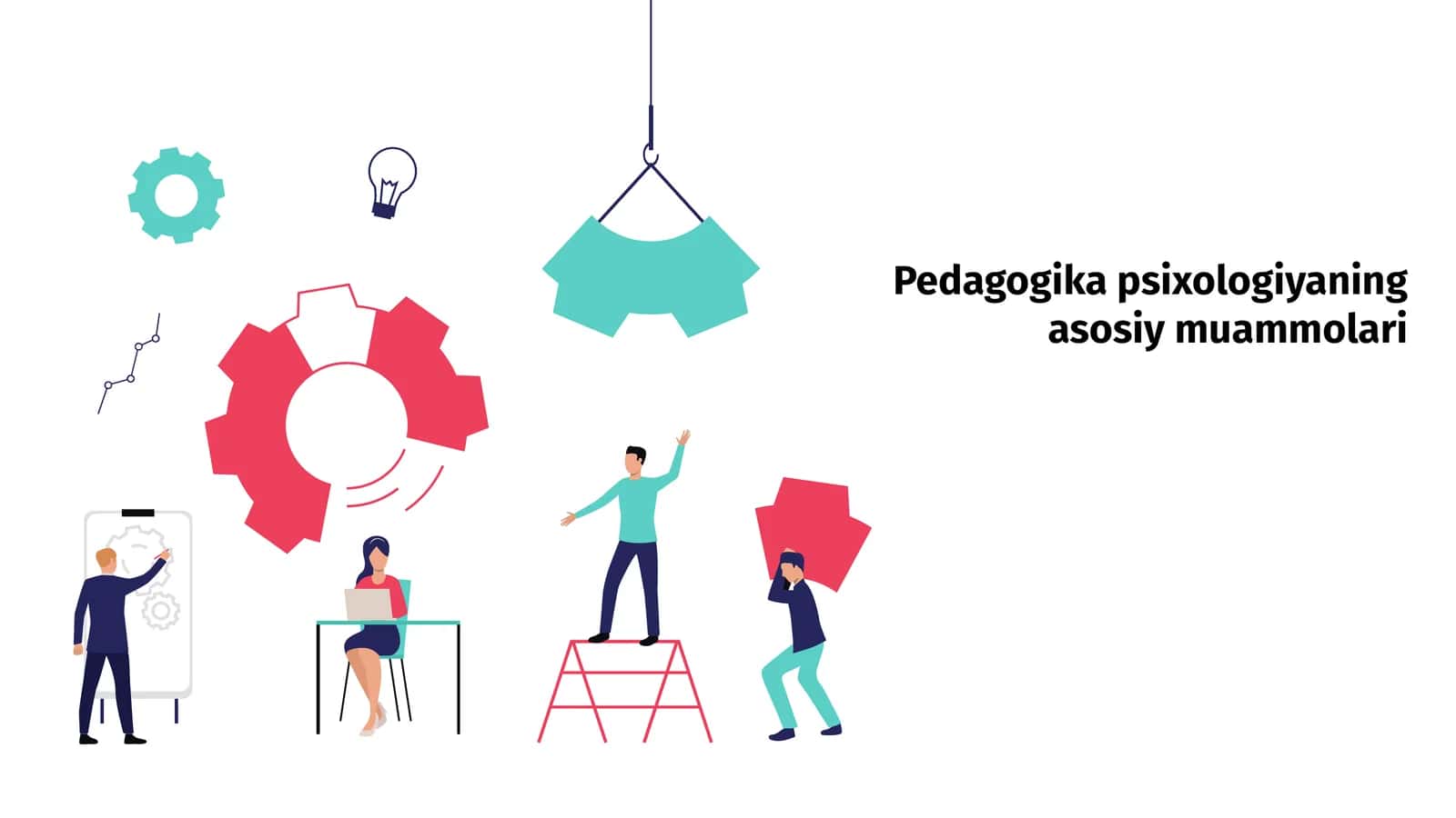 Pedagogika psixologiyaning asosiy muammolari 1