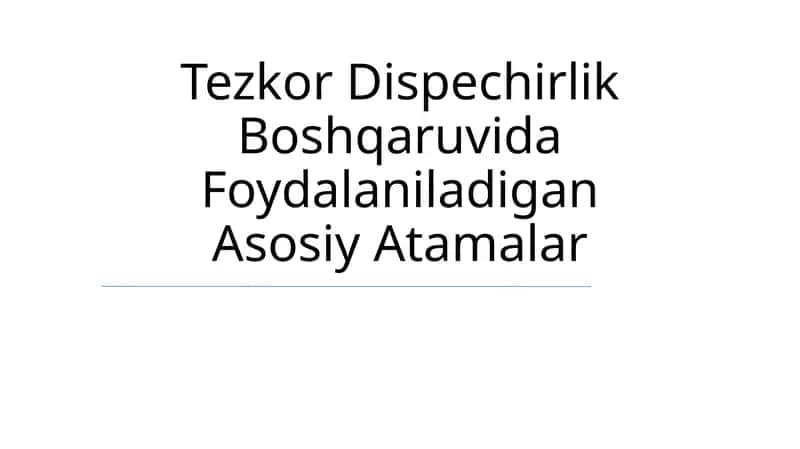 Tezkor Dispechirlik Boshqaruvida Foydalaniladigan Asosiy Atamalar 1