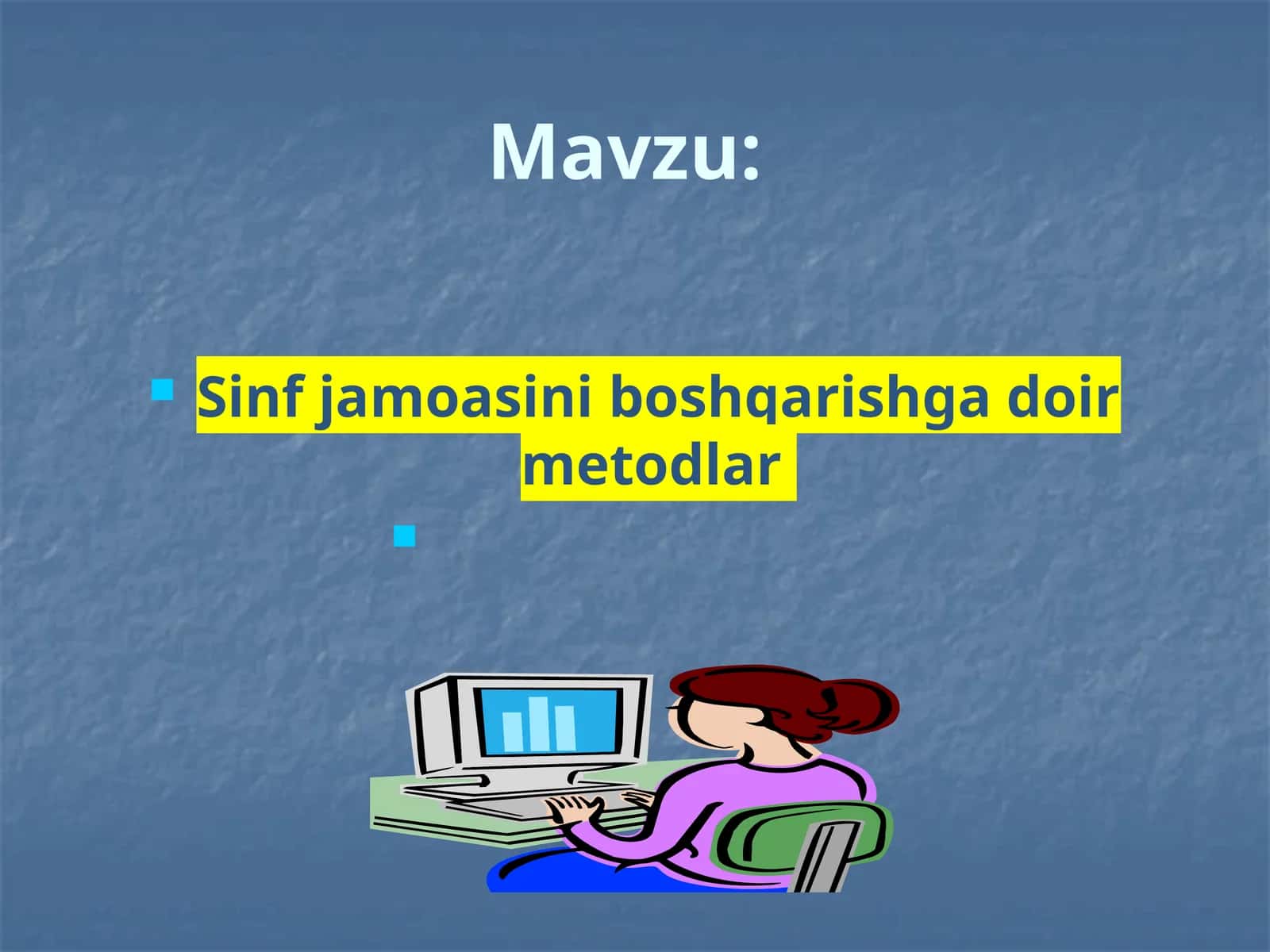 Sinf jamoasini boshqarishga doir metodlar 1