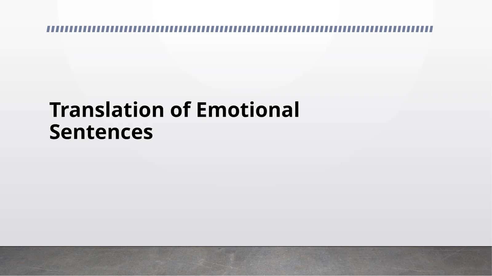 Translation of Emotional Sentences 1