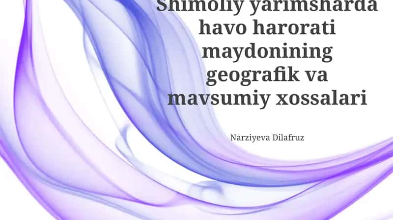 Shimoliy yarimsharda havo harorati maydonining geografik va mavsumiy xossalari 1