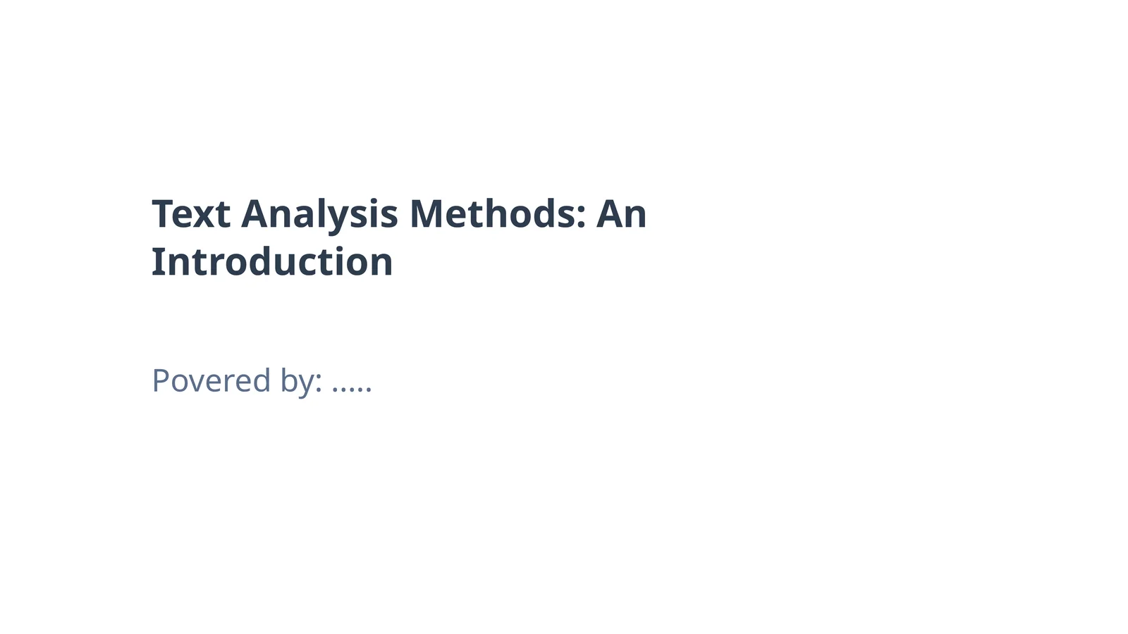 Text Analysis Methods: An Introduction 1