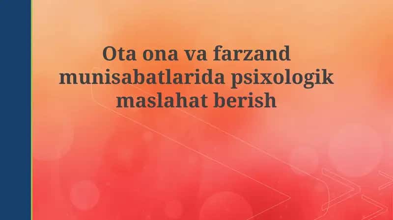 Ota-ona va bola munosabatlaridapsixologikmaslahatberish 1