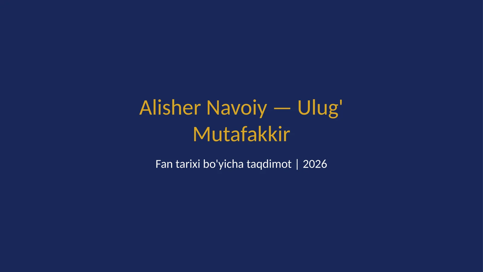 Alisher Navoiy — ulug' mutafakkir 1