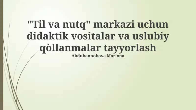 Til va nutq markazi uchun didaktik vositalar va uslubiy qòllanmalar tayyorlash 1