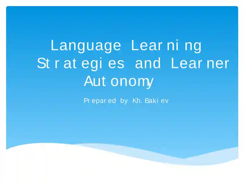 Language Learning Strategies and Learner Autonomy