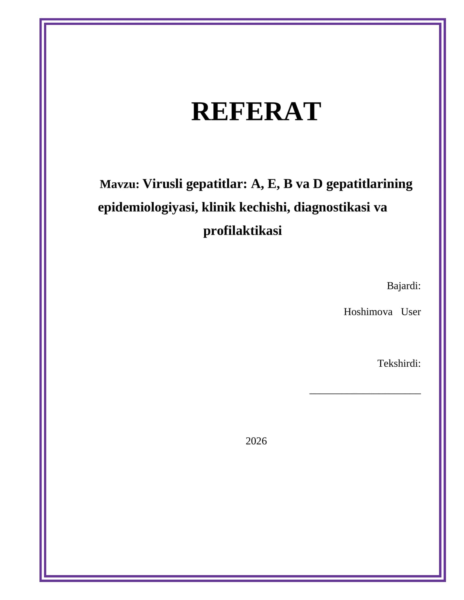 Virusli gepatitlar: A, E, B va D gepatitlar epidemiologiyasi, klinik kechishi, diagnostikasi va profilaktikasi 1