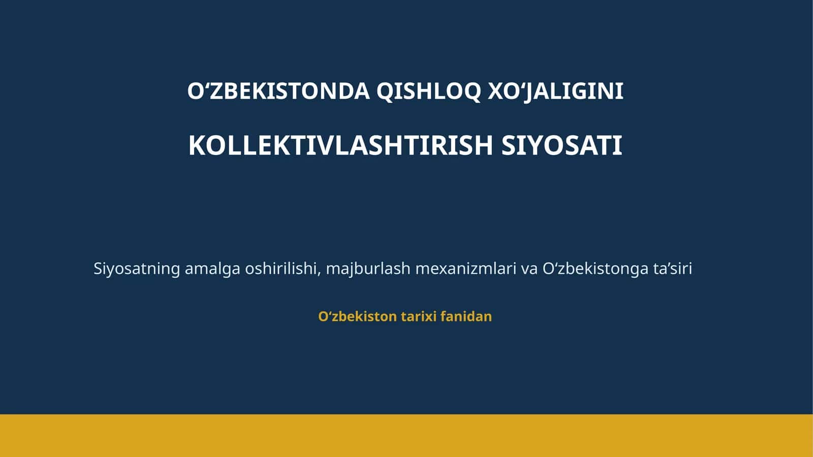 O‘ZBEKISTONDA QISHLOQ XO‘JALIGINI KOLLEKTIVLASHTIRISH SIYOSATI 1