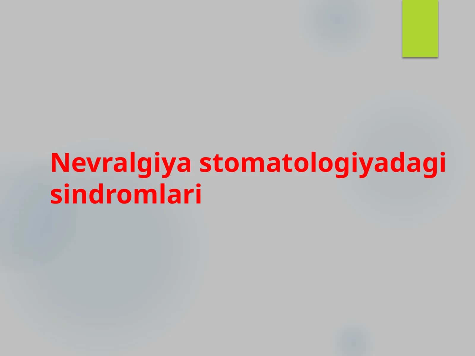 Nevralgiya stomatologiyadagi sindromlari 1