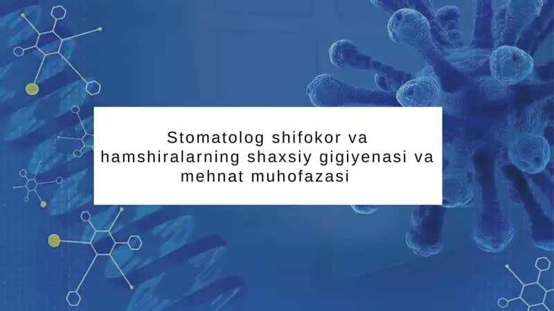 Stomatolog shifokor va hamshiralarning shaxsiy gigiyenasi va mehnat muhofazasi 1