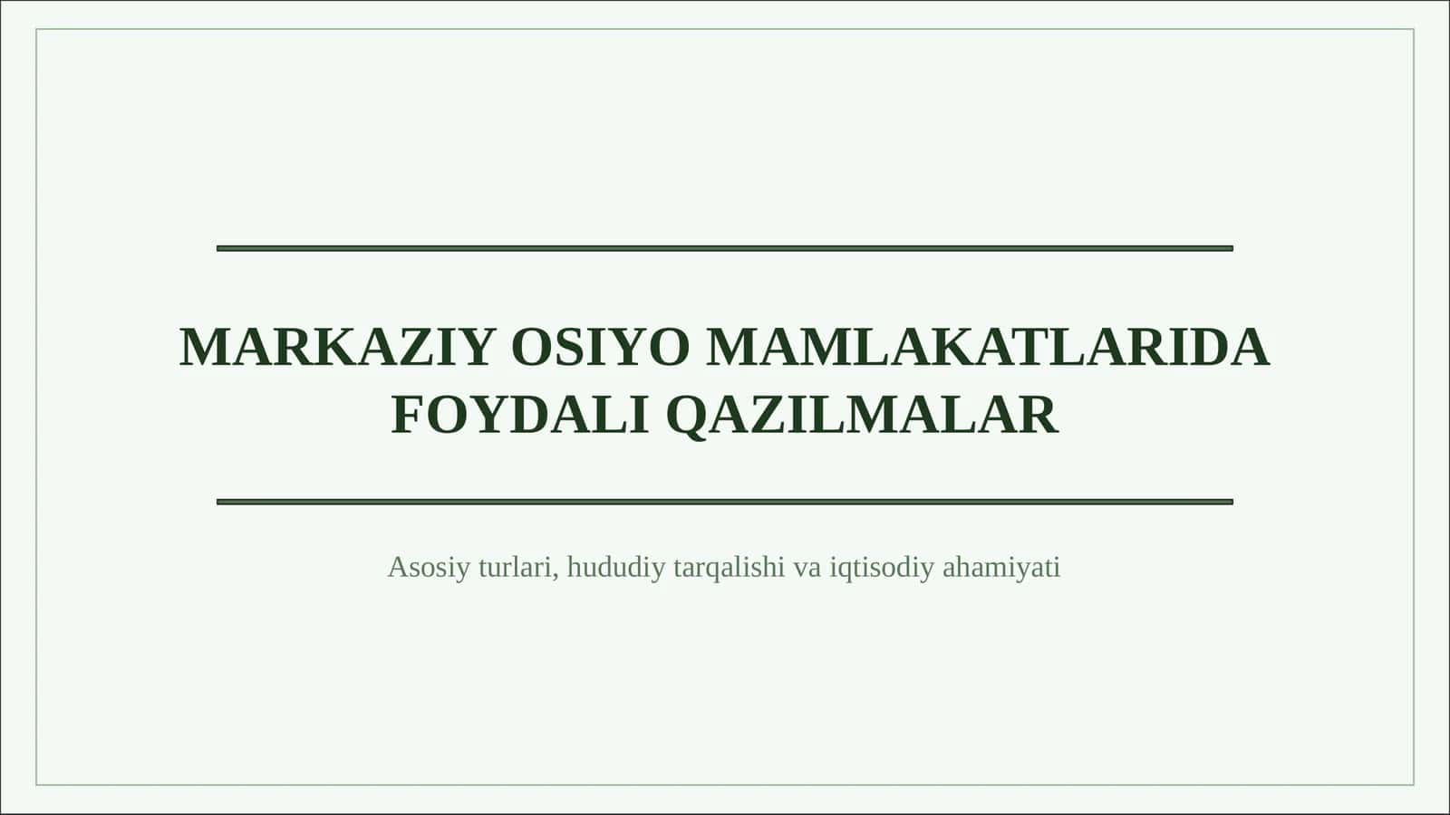 MARKAZIY OSIYO MAMLAKATLARIDA FOYDALI QAZILMALAR 1