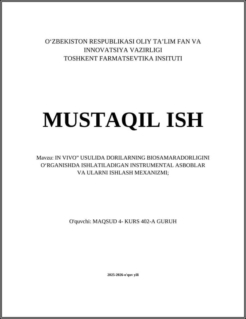 IN VIVO” USULIDA DORILARNING BIOSAMARADORLIGINI O‘RGANISHDA ISHLATILADIGAN INSTRUMENTAL ASBOBLAR VA ULARNI ISHLASH MEXANIZMI; 1