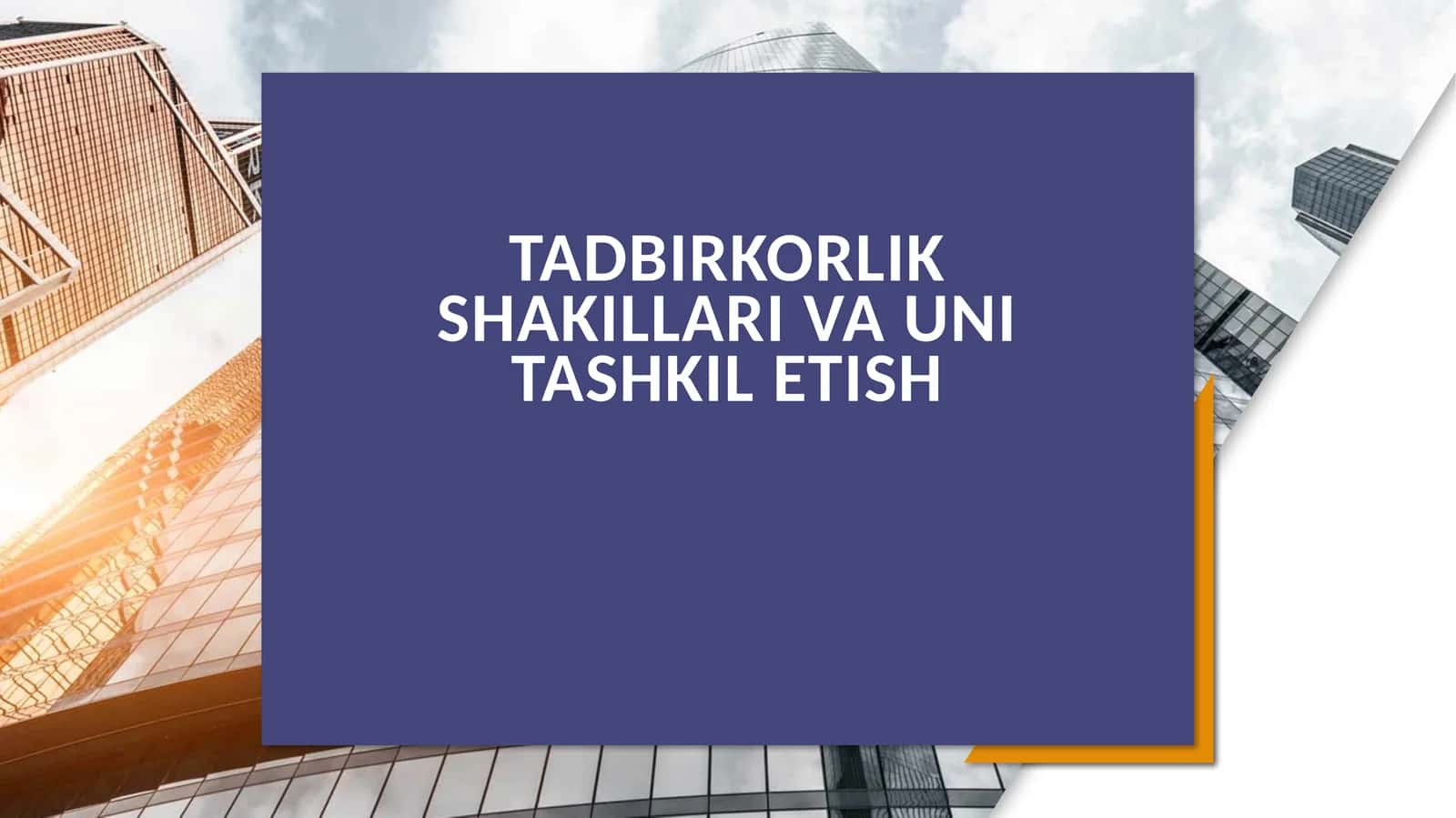 Tadbirkorlik shakillari va unitlash 1