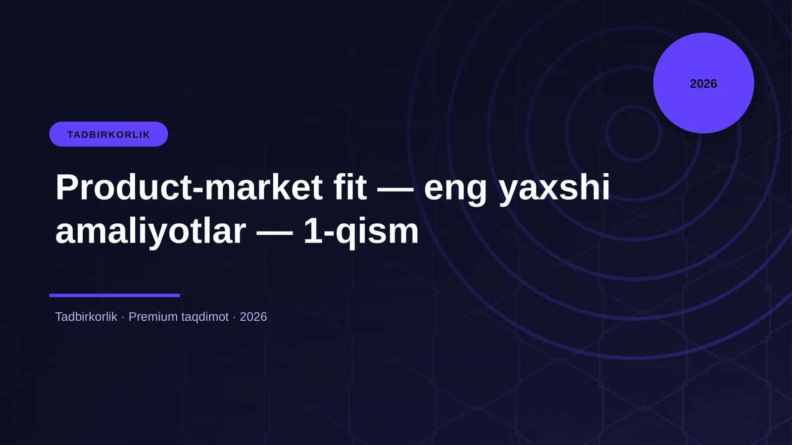 Product-market fit — eng yaxshi amaliyotlar — 1-qism 1