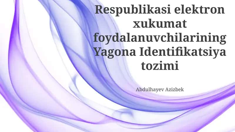 O'zbekiston Respublikasi Elektron Hukumatining Foydalanuvchilari Uchun Yagonalashtirilgan Identifikatsiya Tizimi 1