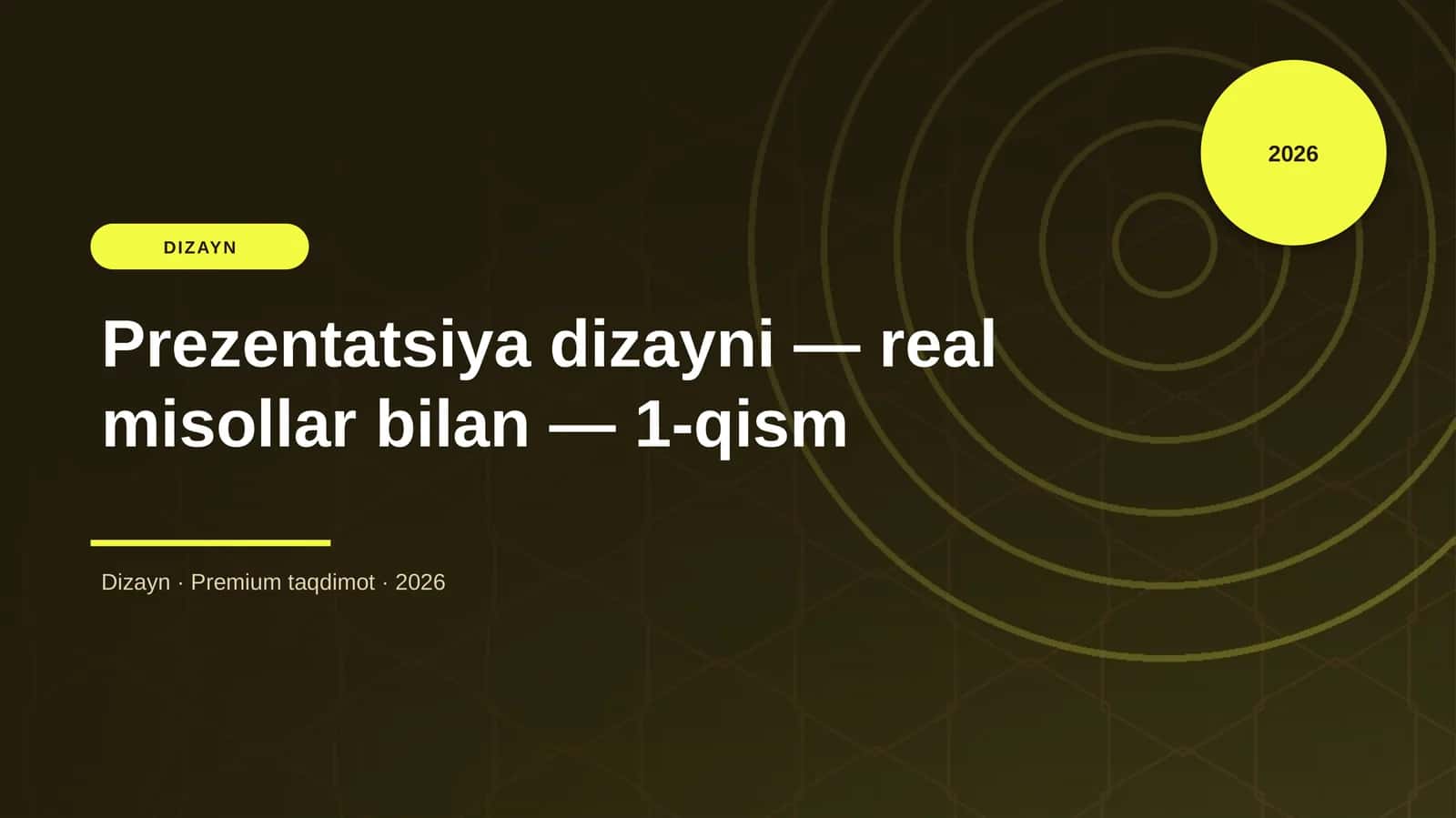 Prezentatsiya dizayni — real misollar bilan — 1-qism 1