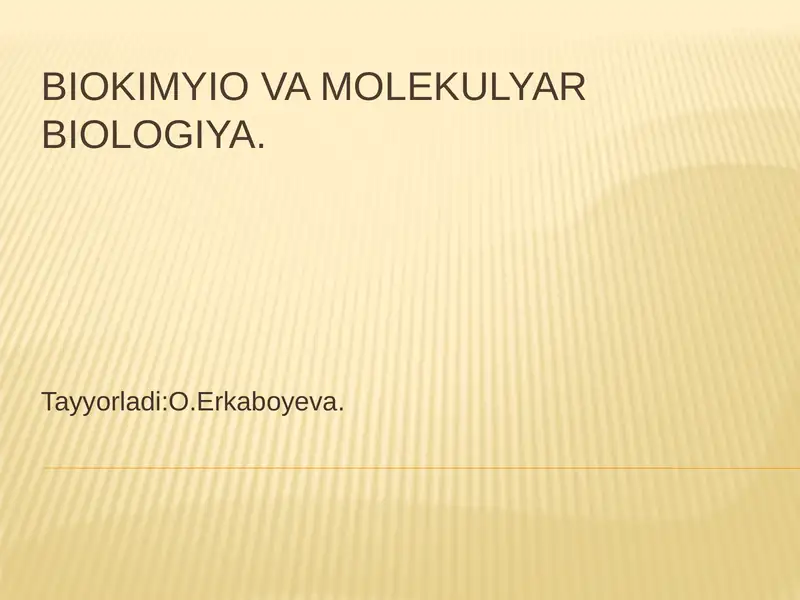 Biokimyo va molekulyar biologiya 1