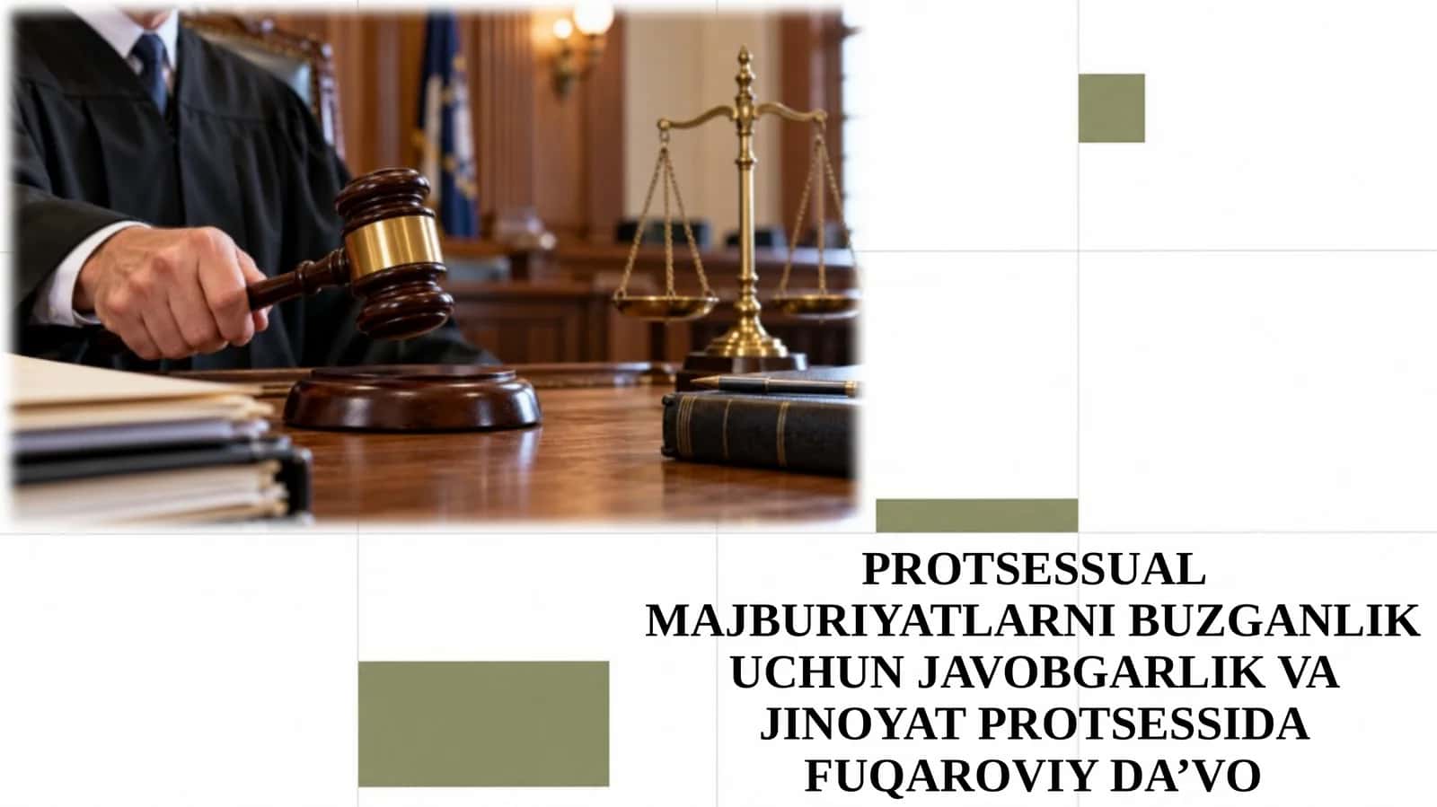 PROTSESSUAL MAJBURIYATLARNI BUZGANLIK UCHUN JAVOBGARLIK VA JINOYAT PROTSESSIDA FUQAROVIY DA’VO 1