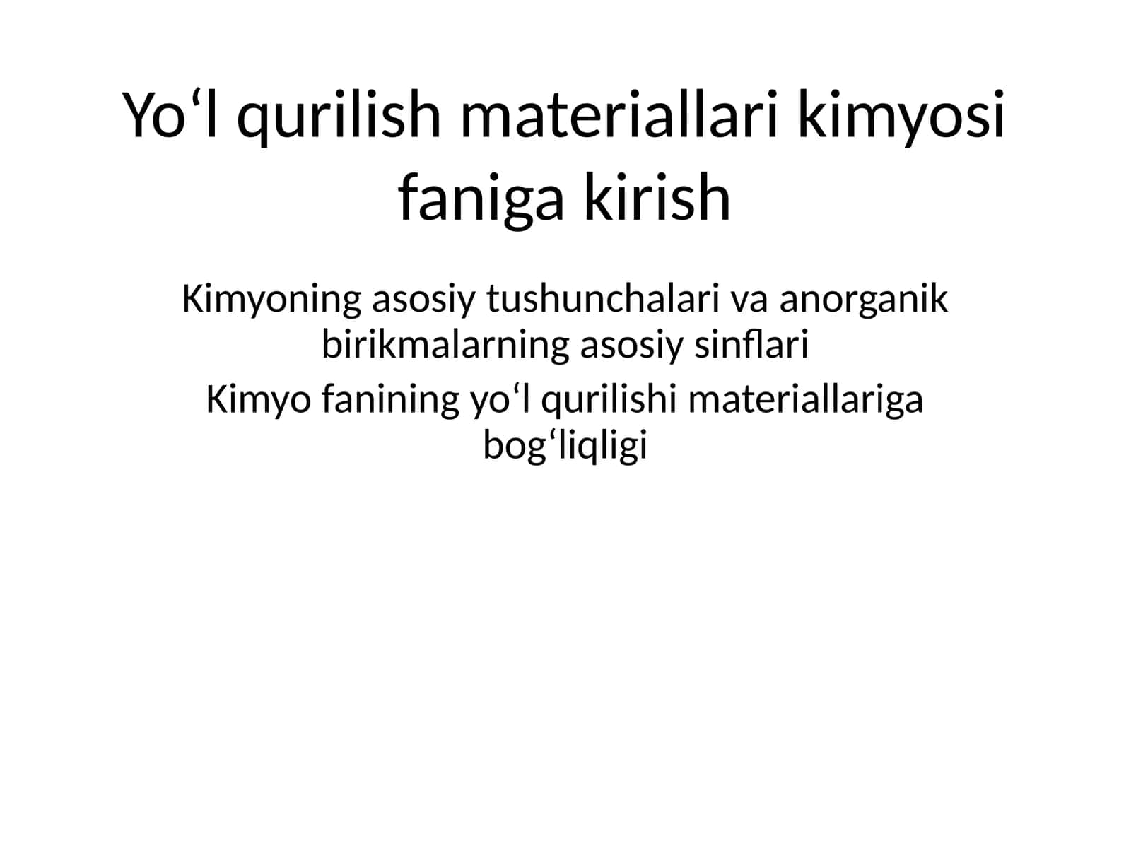 Yo‘lqurilish materiallari kimyo sifaniga kirish 1