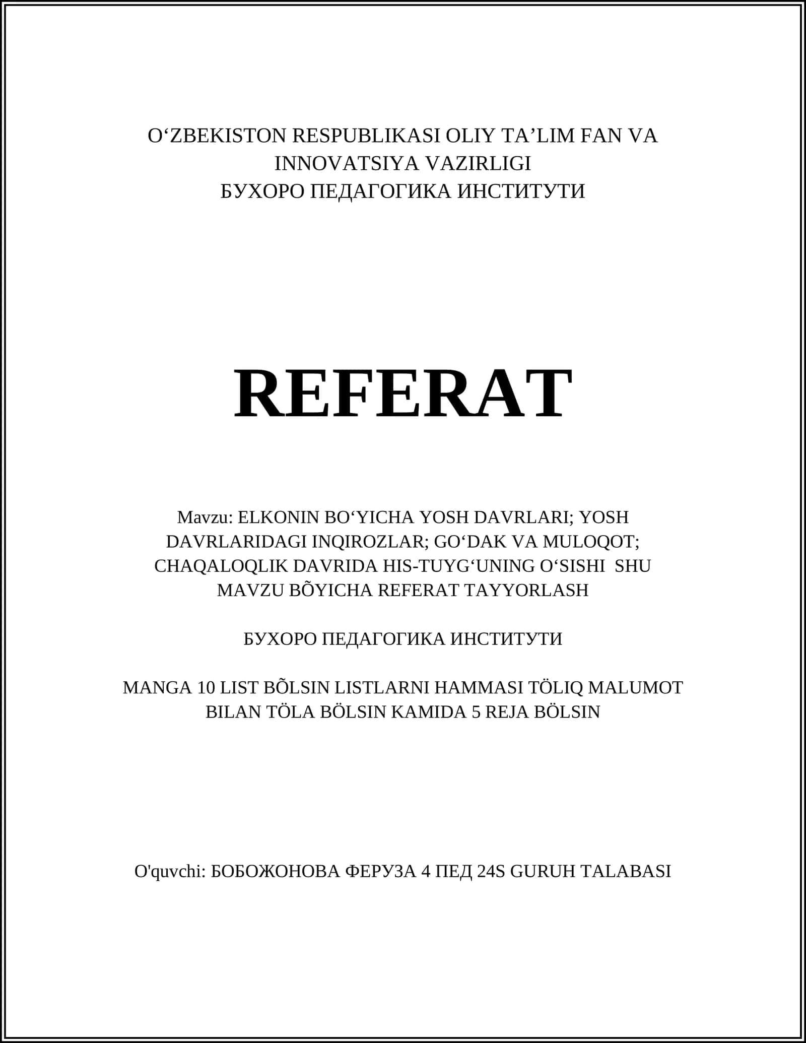 ELKONIN BO‘YICHA YOSH DAVRLARI; YOSH DAVRLARIDAGI INQIROZLAR; GO‘DAK VA MULOQOT; CHAQALOQLIK DAVRIDA HIS-TUYG‘UNING O‘SISHI SHU MAVZU BÕYICHA REFERAT TAYYORLASH 1