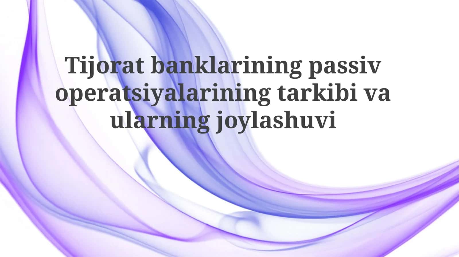 Tijorat banklarining passiv operatsiyalari 1