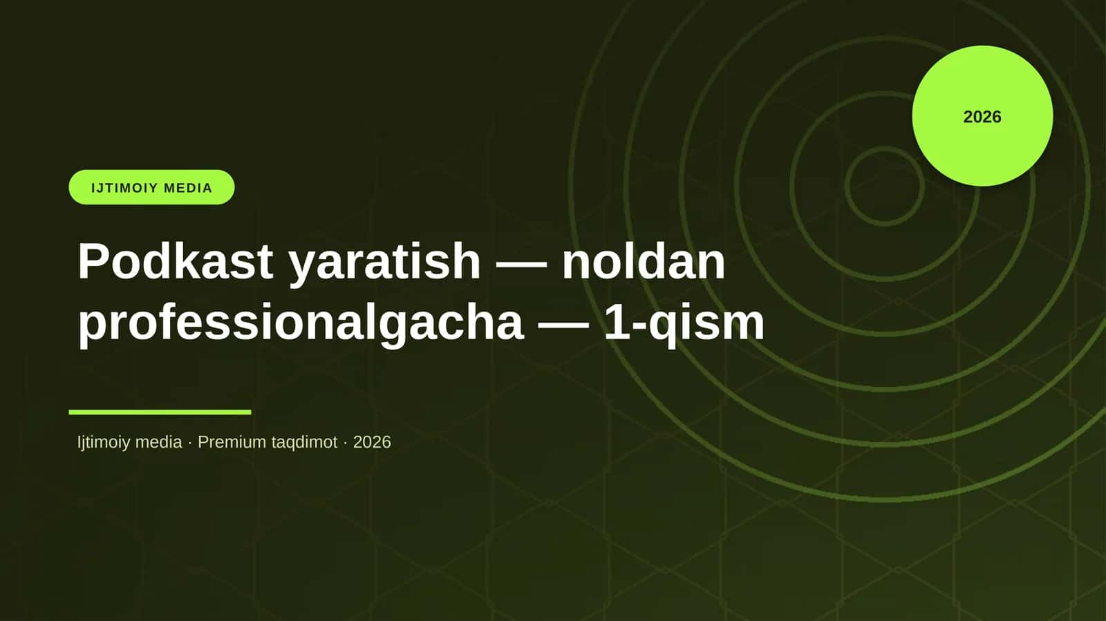 Podkast yaratish — noldan professionalgacha — 1-qism 1