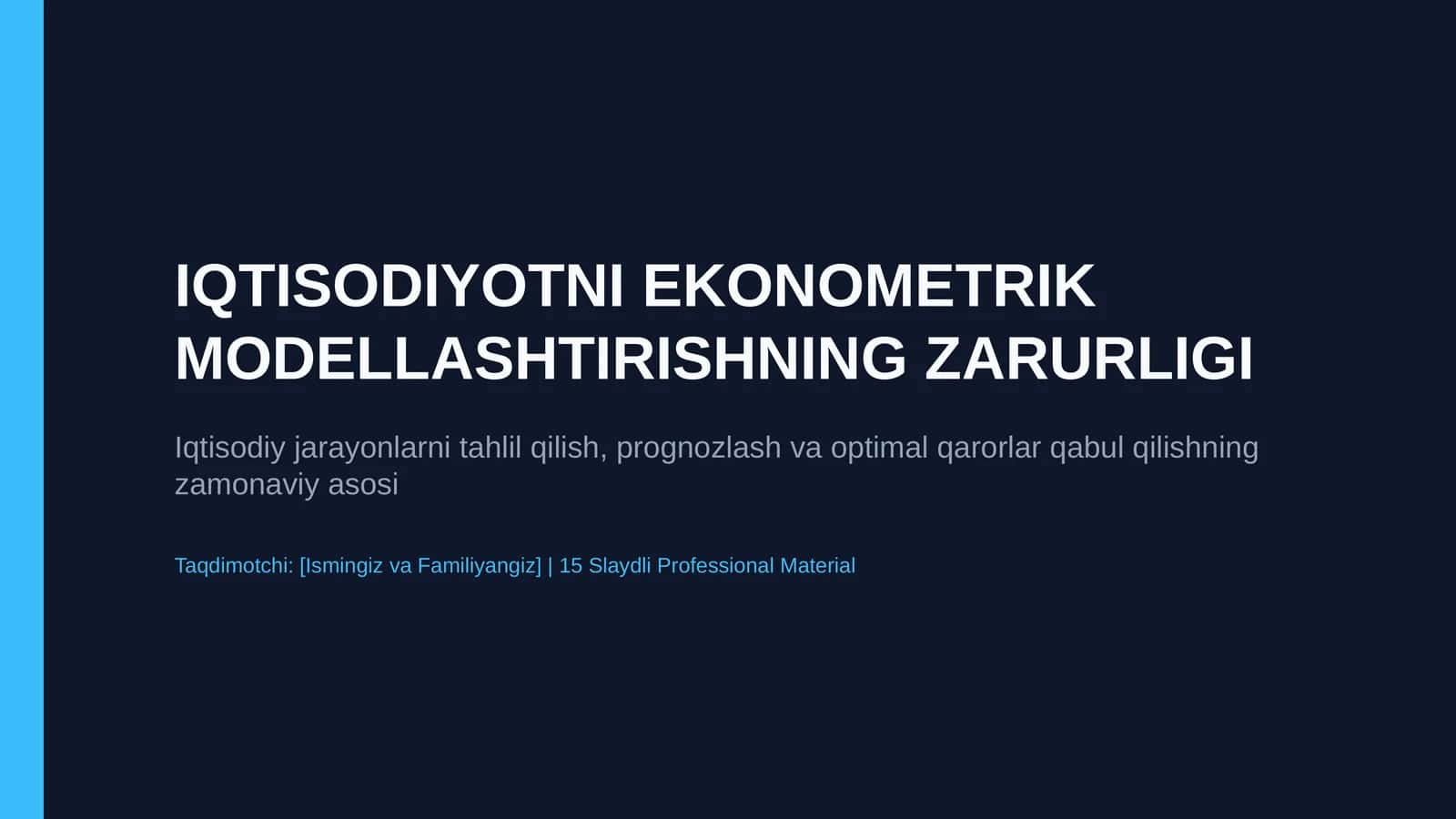 IQTISODIYOTNI EKONOMETRIK MODELLASHTIRISHNING ZARURLIGI 1