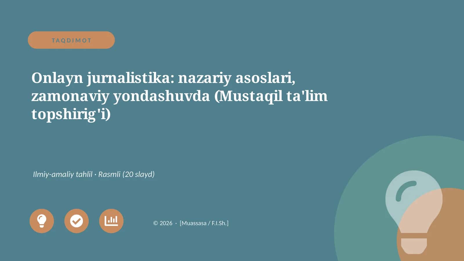 Onlayn jurnalistika: nazariy asoslari, zamonaviy yondashuvda (Mustaqil ta'lim topshirig'i) 1