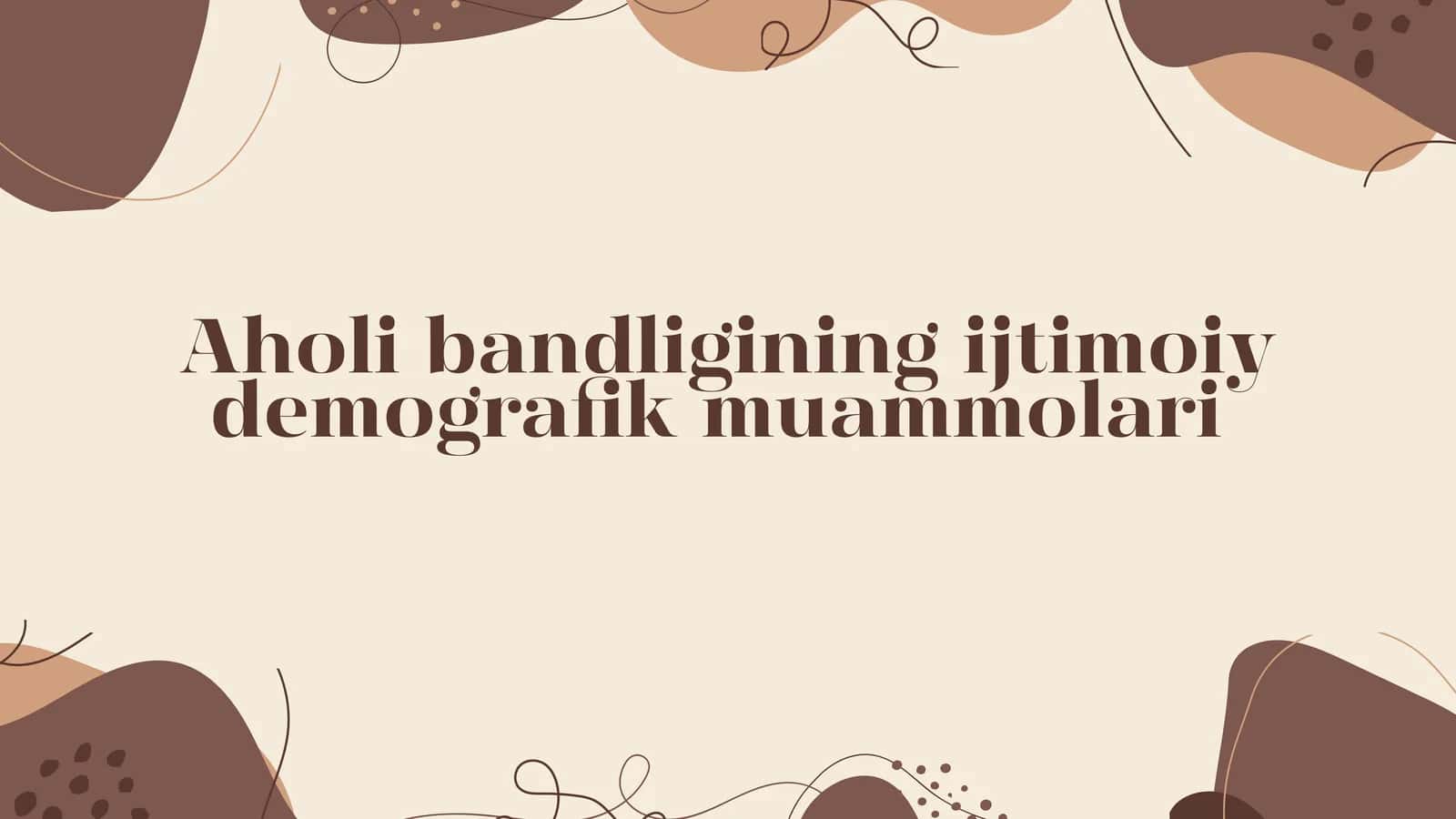 Aholi bandligining ijtimoiy demografik muammolari 1