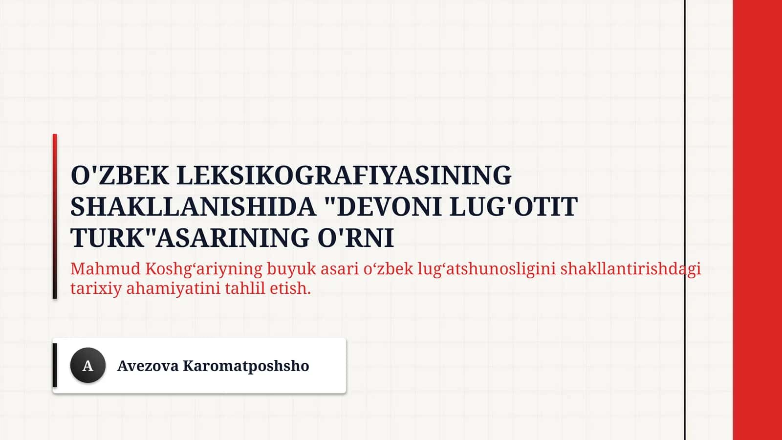 O'zbek leksikografiyasining shakllanishida "Devoni lug'otit turk"asarining o'rni 1
